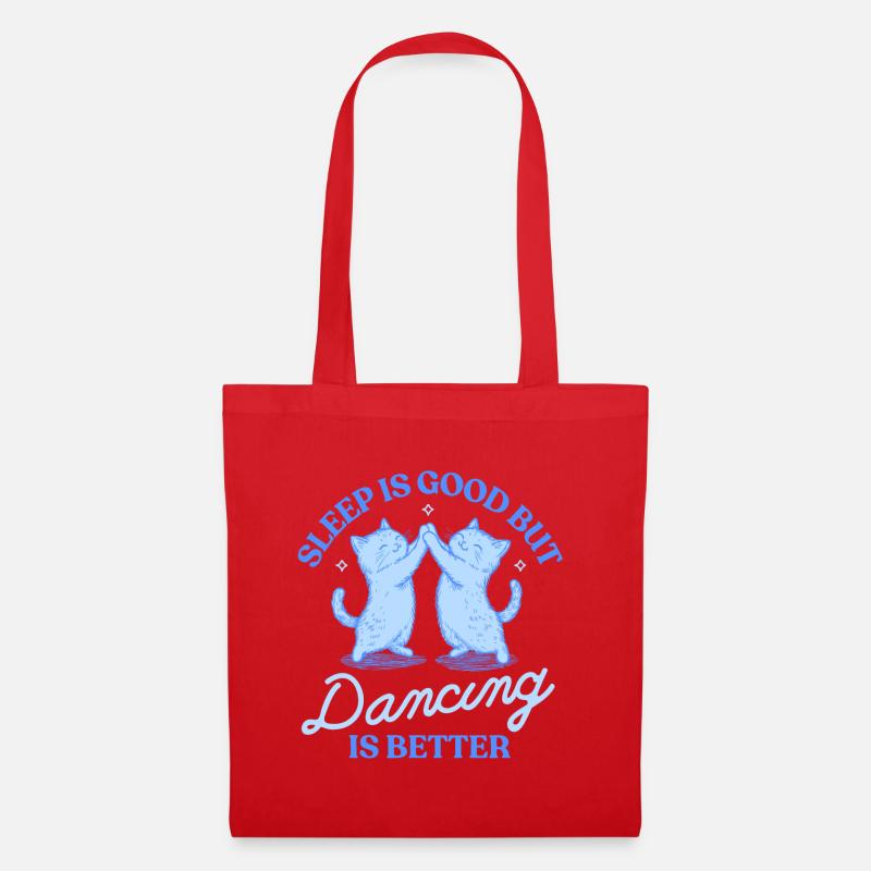 Sleep Is Good But Dancing Is Better - Tote Bag - red