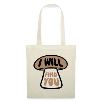 Pilz I Will Find You Lustig Humor Spruch - Stoffbeutel - Rot - Vorne