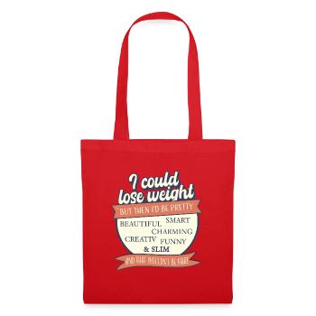 Je pourrais perdre du poids, mais ce serait injuste - Sac en tissu - rouge - Devant