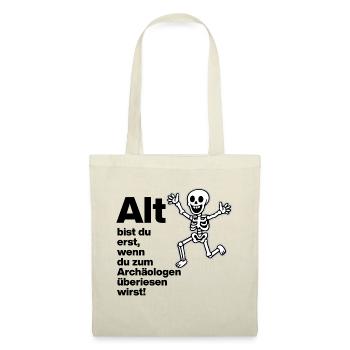YOU ARE ONLY OLD, ARCHAEOLOGIST. PENSIONERS. FUNNY FUN - Tote Bag - red - Front