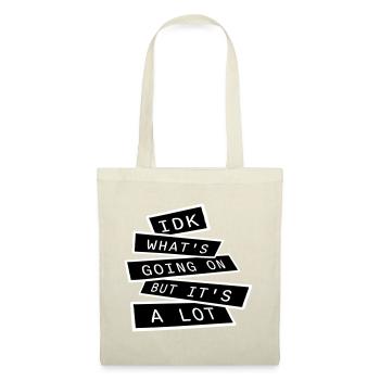 Idk What's Going On But It's A Lot Overwhelmed - Tote Bag - red - Front
