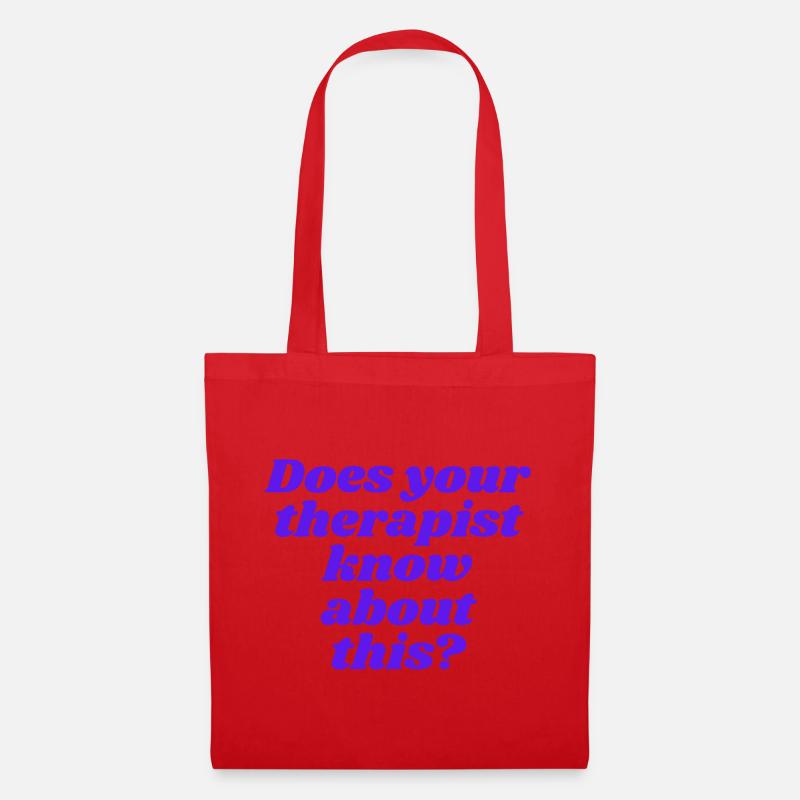 Does your therapist know about this? - Tote Bag - red