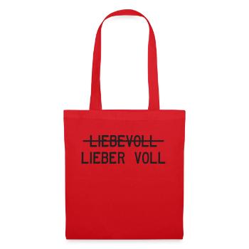 Liebevoll oder lieber voll? - Stoffbeutel - Rot - Vorne