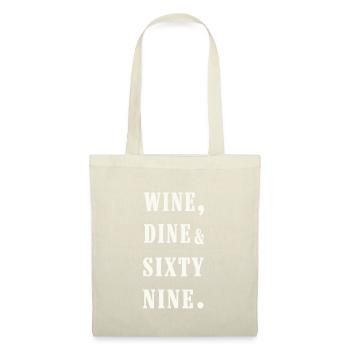 wine, dine and 69 - Sac en tissu - nature - Devant