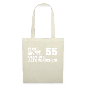 55. Geburtstag Spruch - Es ist seltsam so alt - Stoffbeutel - Rot - Vorne