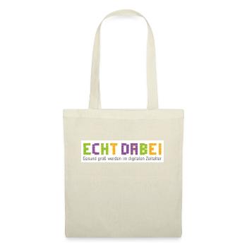 ECHT DABEI SHIRT - Stoffbeutel - Natur - Vorne