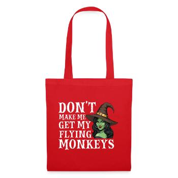 Don’t Make Me Get My Flying Monkeys — Halloween - Tote Bag - red - Front