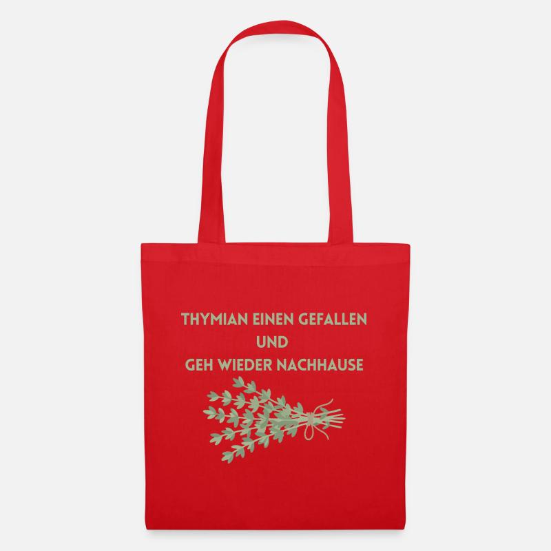 Thymian einen Gefallen und geh wieder Nachhause - Stoffbeutel - Rot