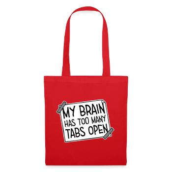 My Brain Has Too Many Tabs Open Lustig Grübeln - Tote Bag - red - Front