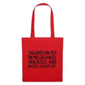 Tagsüber bin ich ein mies gelauntes Arschloch. - Stoffbeutel - Rot - Vorne