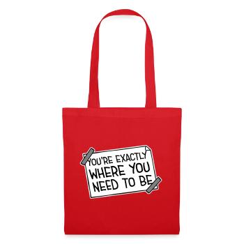 You're Exactly Where You Need To Be Inspiring - Tote Bag - red - Front