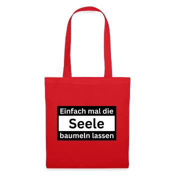 Einfach_mal_die_Seele_baumeln - Stoffbeutel - Rot - Vorne