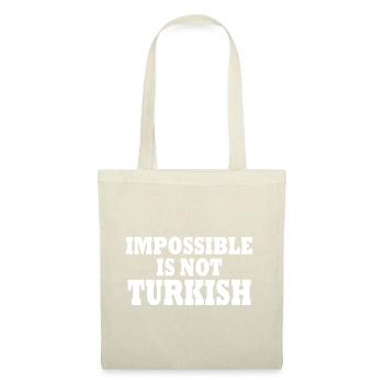 impossible is not turkish - türkei - Stoffbeutel - Natur - Vorne