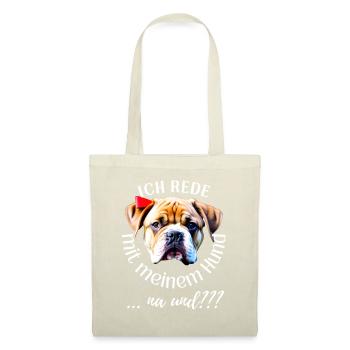 ICH rede mit meinem Hund ... na und? Hunde - Stoffbeutel - Rot - Vorne