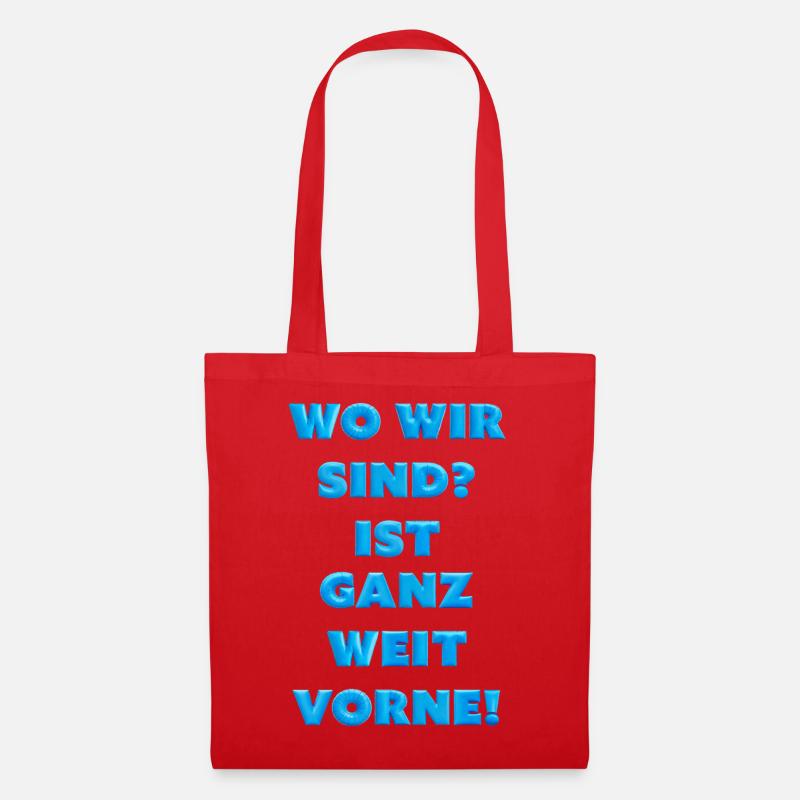 Frage: Wo sind wir? Ganz weit vorne! - Stoffbeutel - Rot