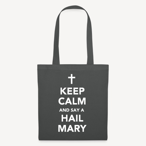 KEEP CALM.....HAIL MARY - Tote Bag