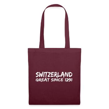 Switzerland - Great Since 1291 - Schweiz - Schwiiz - Stoffbeutel - Burgunderrot - Vorne