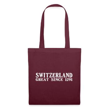 Switzerland - Great Since 1291 - Schweiz - Schwiiz - Stoffbeutel - Burgunderrot - Vorne