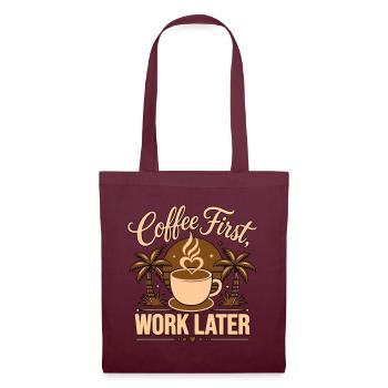 Le café d’abord, le travail après – alimenté par la caféine - Sac en tissu - bordeaux - Devant