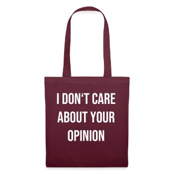I don't care about your opinion - Tote Bag - burgundy - Front