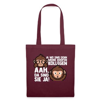 Ja Wo Sind Denn Meine Doofen Kollegen Ahh, Da Sind - Stoffbeutel - Burgunderrot - Vorne