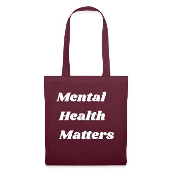mental health matters - Tote Bag - burgundy - Front