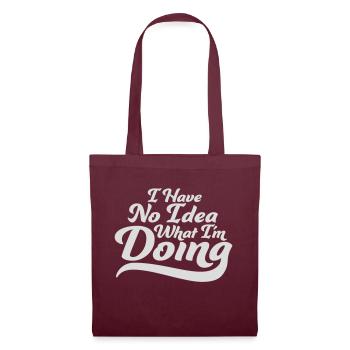 I Have No Idea - Tote Bag - burgundy - Front
