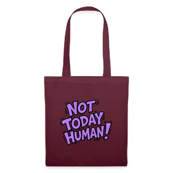 Pas aujourd’hui la conception rétro de la typographie humaine - Sac en tissu - bordeaux - Devant