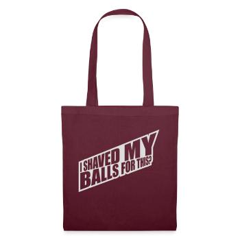 Je me suis rasé les couilles - Sac en tissu - bordeaux - Devant