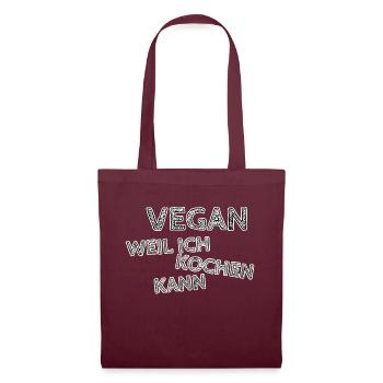 Vegan,weil ich kochen kann! - Stoffbeutel - Burgunderrot - Vorne