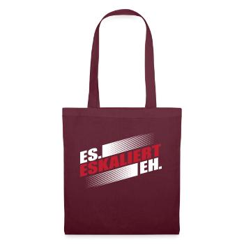 es eskaliert eh. - Stoffbeutel - Burgunderrot - Vorne