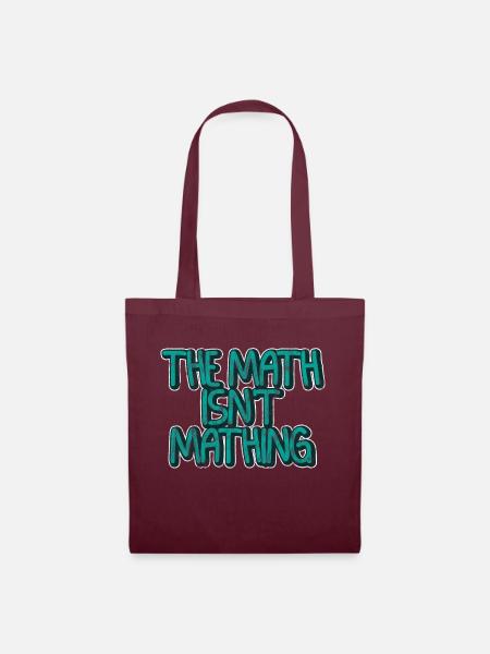 The Math Isn't Mathing 3 - Stoffbeutel - Burgunderrot