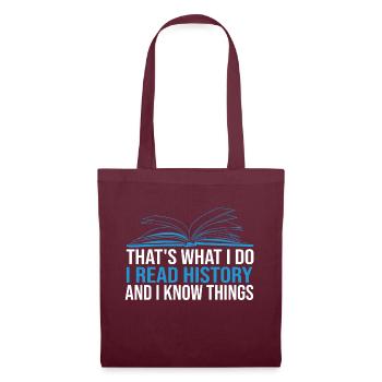 That's What I Do I Read History and I Know Things - Sac en tissu - bordeaux - Devant