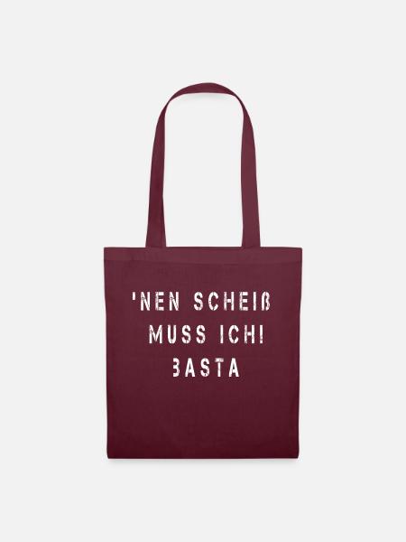 nen scheiß muss ich - Stoffbeutel - Burgunderrot