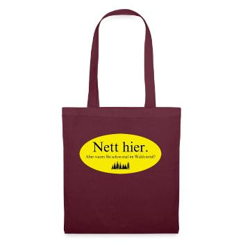 Nett hier, aber waren Sie schon mal im Waldviertel - Stoffbeutel - Burgunderrot - Vorne