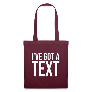 I've got a text - Tote Bag - burgundy - Front