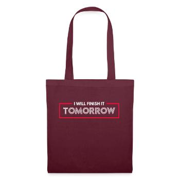 Funny "I Will Finish It Tomorrow" design - Tote Bag - burgundy - Front