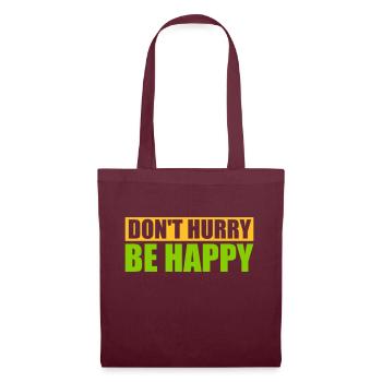 Don't hurry be happy - Tote Bag - burgundy - Front