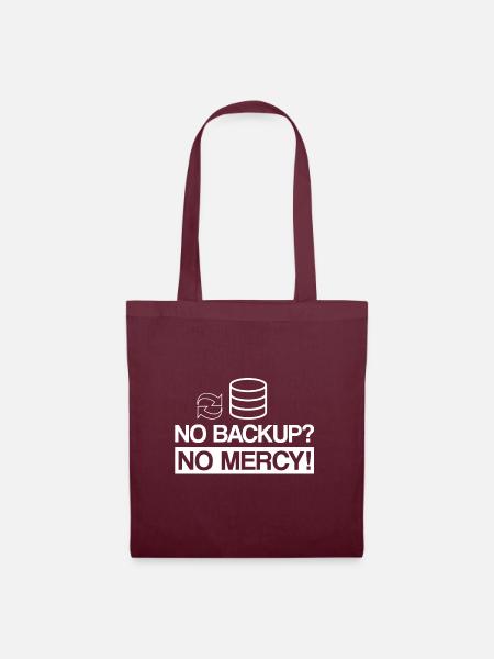 No Backup No Mercy - Kein Backup Kein Mitleid - Stoffbeutel - Burgunderrot