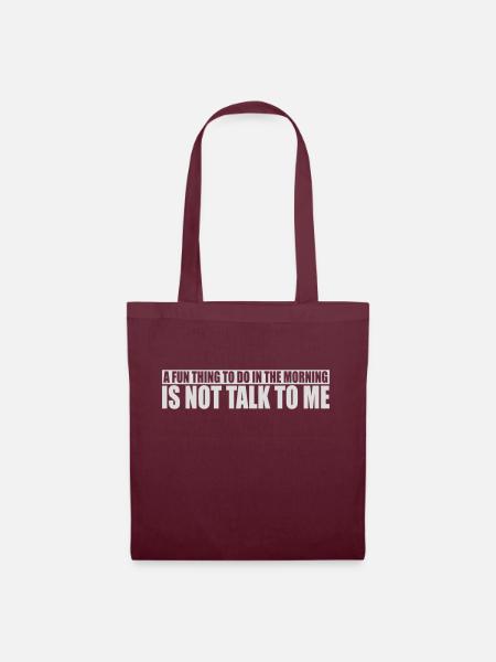 not talk to me - Stoffbeutel - Burgunderrot