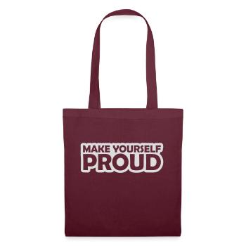 make yourself proud Zitat - Stoffbeutel - Burgunderrot - Vorne