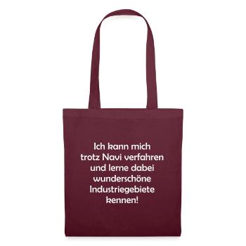 Ich kann mich trotz Navi verfahren - Stoffbeutel - Burgunderrot - Vorne