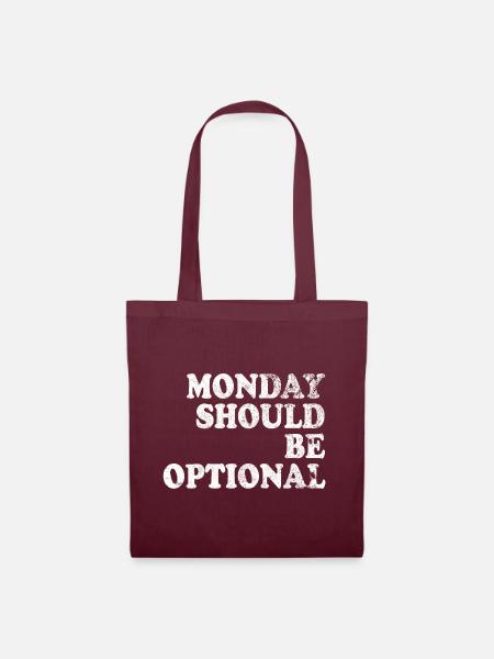 Monday should be optional weiss - Stoffbeutel - Burgunderrot