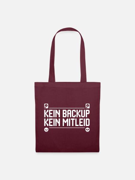 Kein Backup Kein Mitleid - Stoffbeutel - Burgunderrot