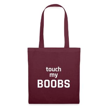 TOUCH MY BOOBS * Brüste * Geschenk * frech * Idee - Stoffbeutel - Burgunderrot - Vorne