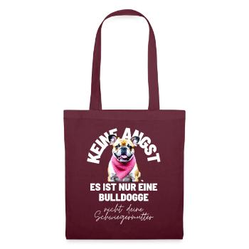 KEINE ANGST ... Bulldogge Bulldog Bulldoggen - Stoffbeutel - Burgunderrot - Vorne