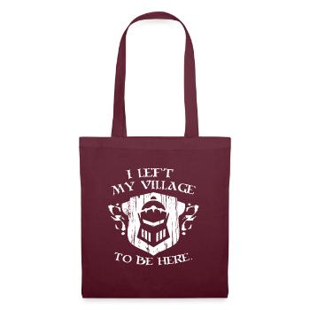 I Left My Village To Be Here Funny Medieval Gift - Tote Bag - burgundy - Front