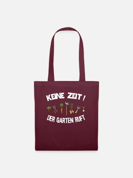 Keine Zeit Der Garten Ruft Gärtner Garten - Stoffbeutel - Burgunderrot