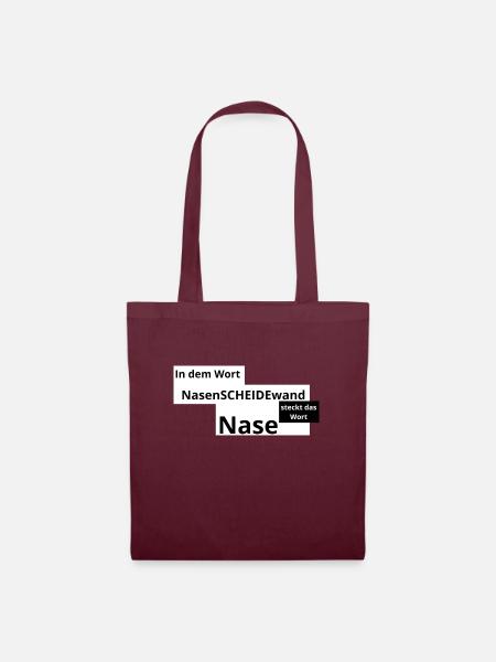 Nase ist halt Nase - Stoffbeutel - Burgunderrot