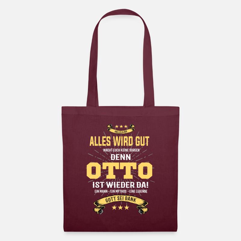 alles wird gut denn Otto Ist da T-Shirt - Stoffbeutel - Burgunderrot